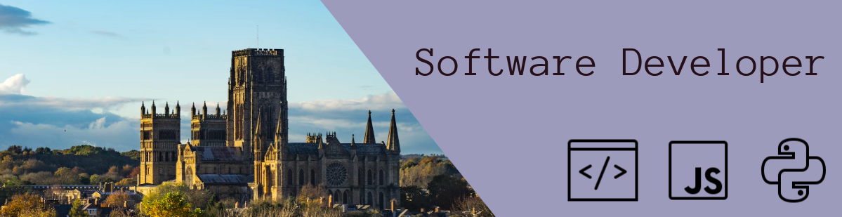 header image showing durham cathedral on one side, and on the other said says Software Developer, and shows icons for python, javascript, and a generic web dev icon